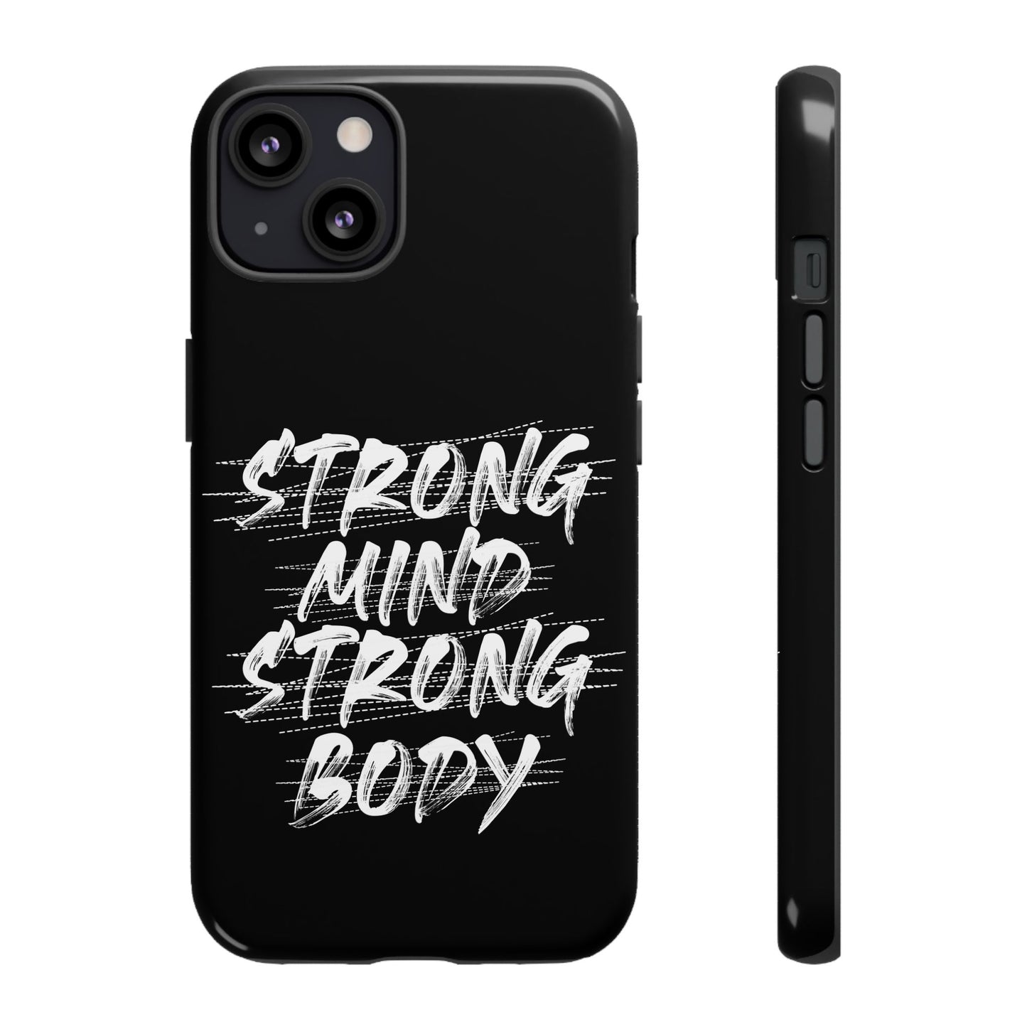 Motivational Phone Case - Strong Mind Strong Body