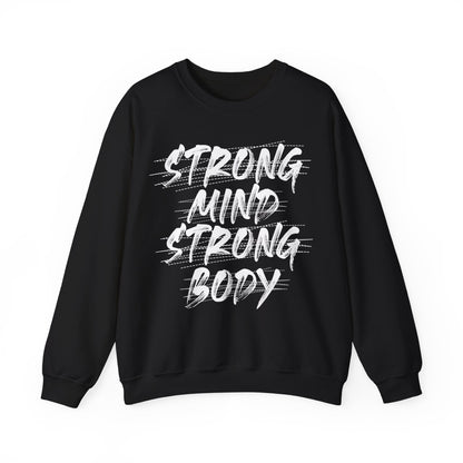 Strong Mind Strong Body Crewneck Sweatshirt - Motivational Fitness Apparel