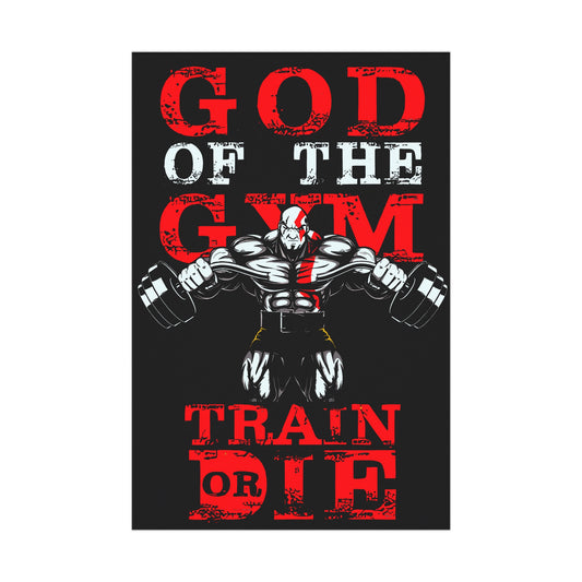 Gym Motivation Matte Poster - "God of the Gym: Train or Die"