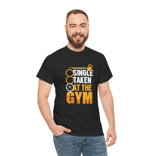 Single Taken at the Gym Unisex Heavy Cotton Tee - Fitness Humor Shirt