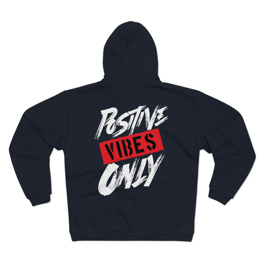 Positive Vibes Only Unisex Hooded Zip Sweatshirt - Uplifting Graphic Hoodie for Casual Wear
