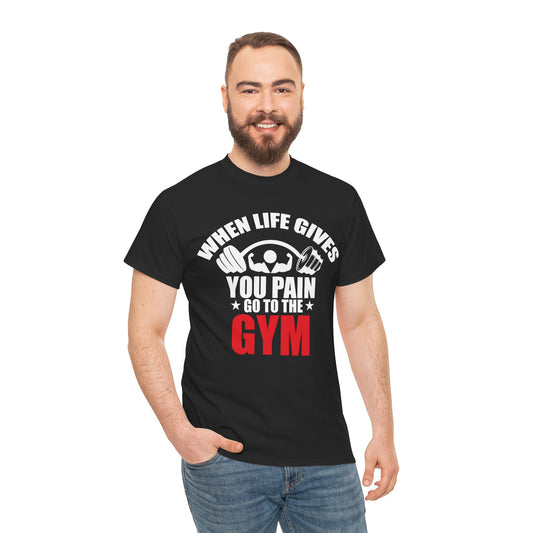 Gym Motivation Unisex Heavy Cotton Tee - "When Life Gives You Pain, Go to the Gym"