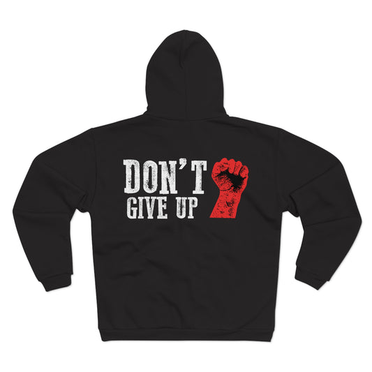 Unisex Hooded Zip Sweatshirt - "Don't Give Up" Inspirational Hoodie