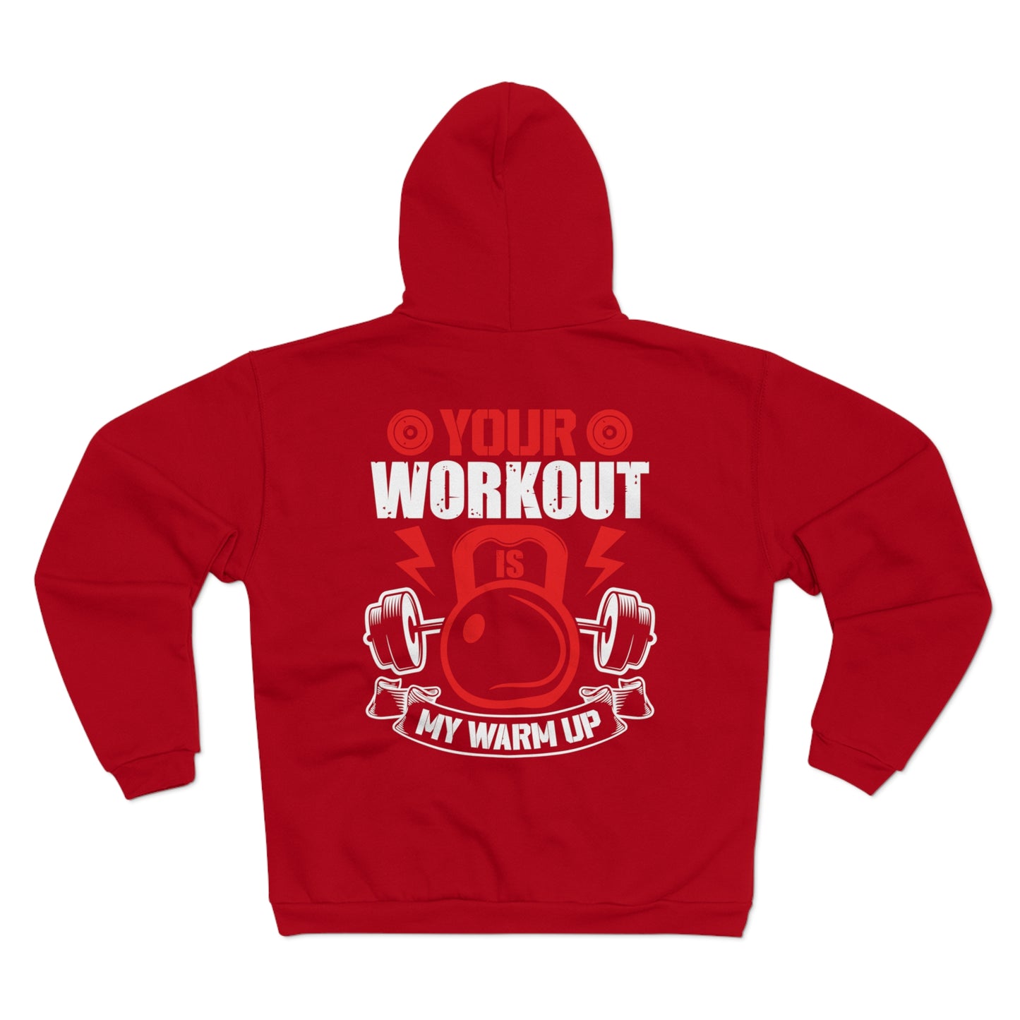 Fitness Motivational Unisex Hooded Zip Sweatshirt - Your Workout is My Warm Up