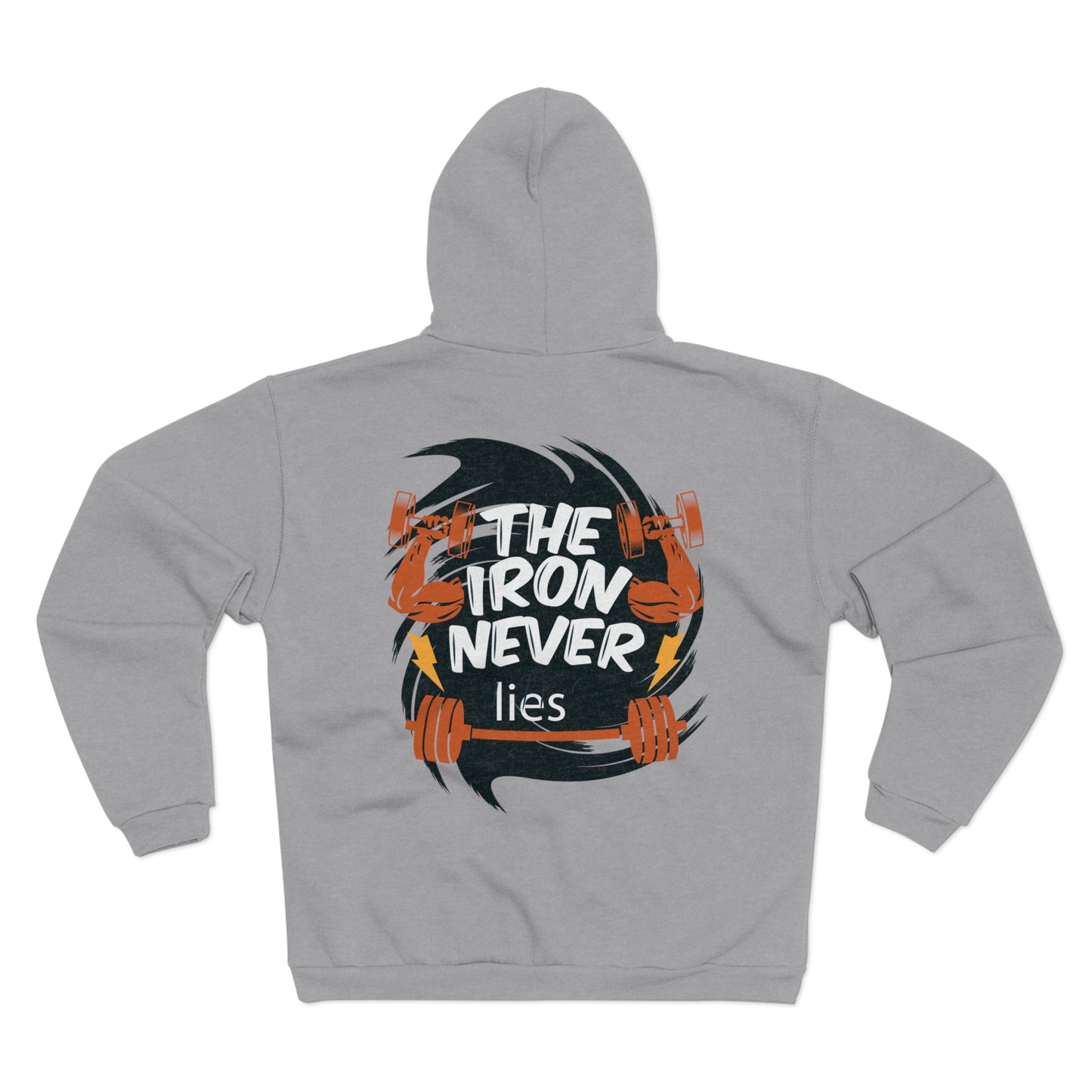 Motivational Fitness Zip Hoodie - "The Iron Never Lies"