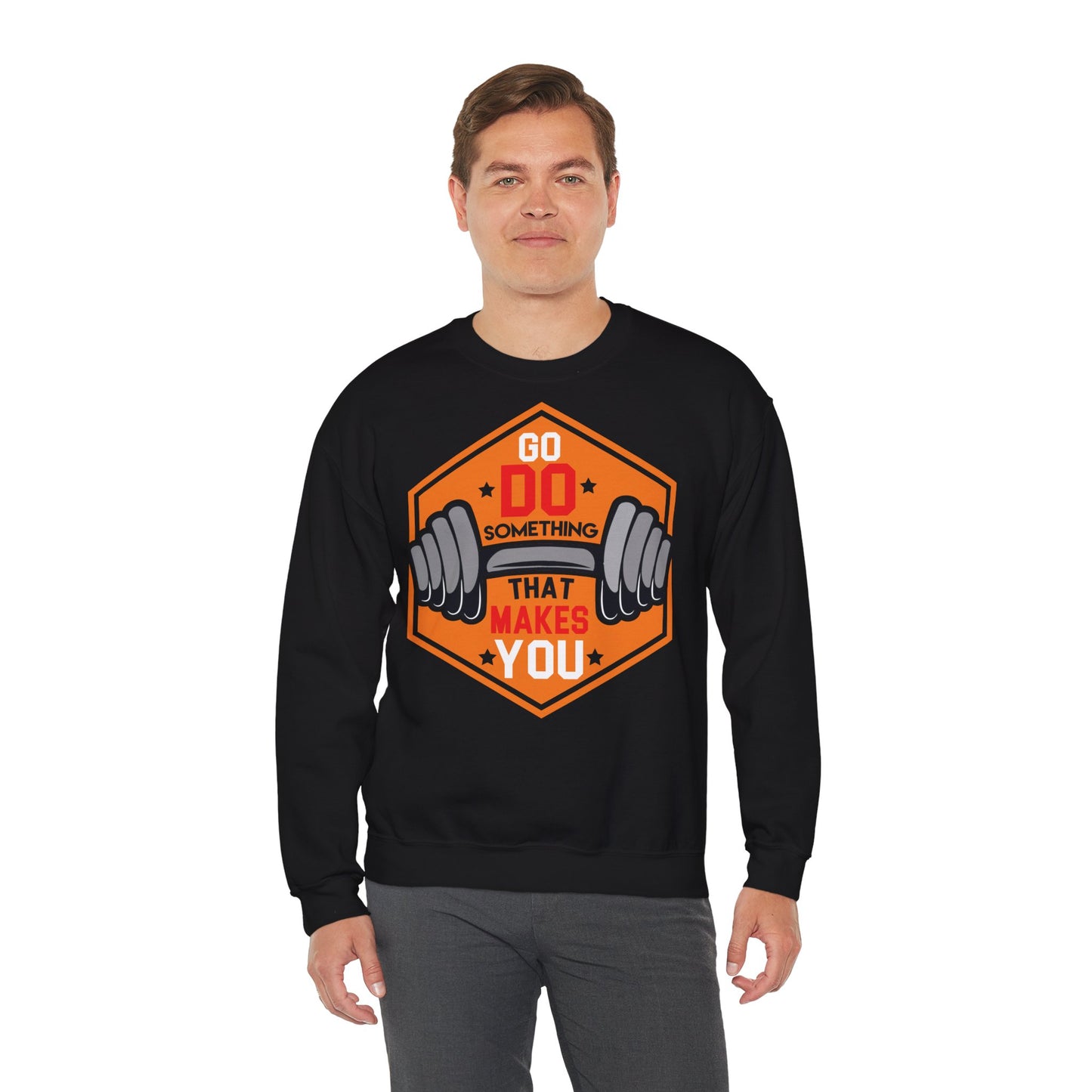 Motivational Crewneck Sweatshirt - 'Go Do Something That Makes You'