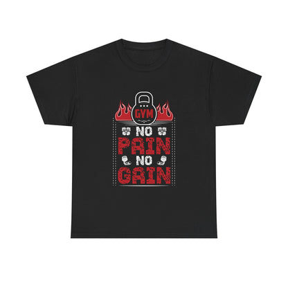 No Pain No Gain Gym Tee - Unisex Heavy Cotton Fitness Shirt