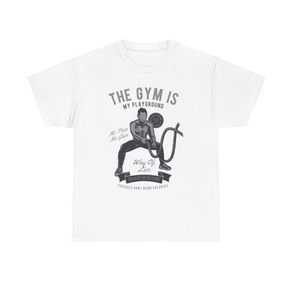 Motivational Gym T-Shirt - The Gym is My Playground - No Pain No Gain