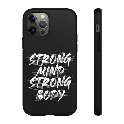 Motivational Phone Case - Strong Mind Strong Body
