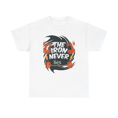 The Iron Never Lies Unisex Heavy Cotton Tee - Motivational Fitness Shirt