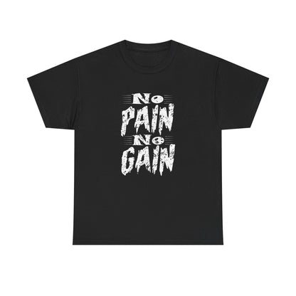 No Pain No Gain Unisex Heavy Cotton Tee - Motivational Workout Shirt