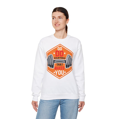 Motivational Crewneck Sweatshirt - 'Go Do Something That Makes You'
