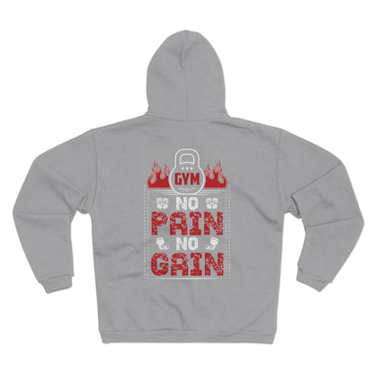 No Pain No Gain Unisex Hooded Zip Sweatshirt - Gym Motivation Apparel