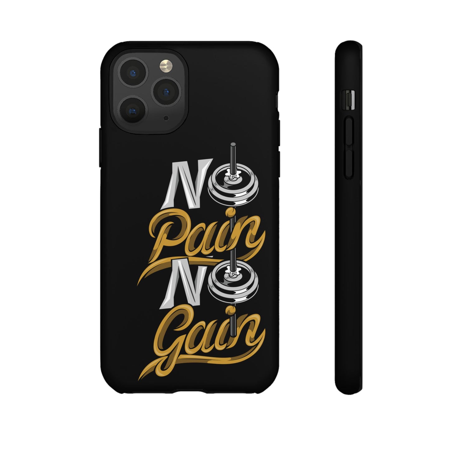 No Pain No Gain Phone Case - Tough Fitness Protection