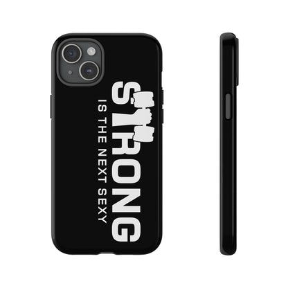 Strong is the Next Sexy Phone Case - Tough Cases for Fitness Enthusiasts