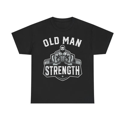 Old Man Strength Unisex Heavy Cotton Tee - Bold Gym Motivational T-Shirt