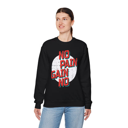 Unisex Crewneck Sweatshirt - No Pain No Gain Motivation
