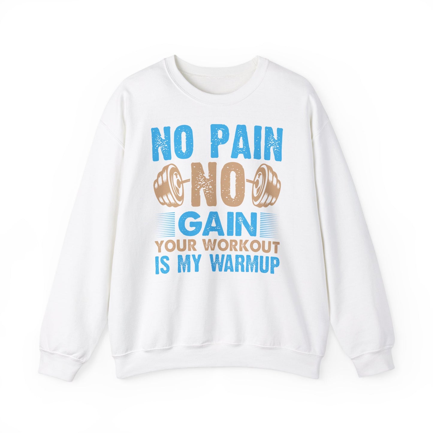 No Pain No Gain Workout Sweatshirt - Unisex Heavy Blend™ Crewneck