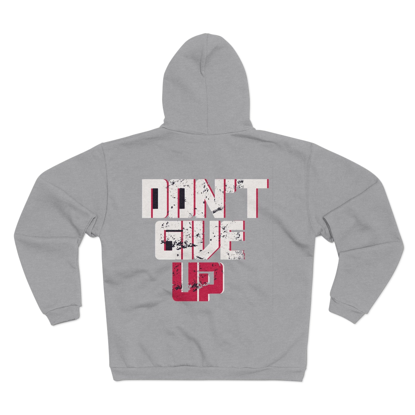 Motivational Unisex Hooded Zip Sweatshirt - 'Don't Give Up'