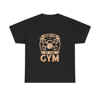 Meet Me At The Gym  Unisex Heavy Cotton Tee