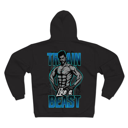 Train Like a Beast Unisex Hooded Zip Sweatshirt - Fitness Motivation Apparel