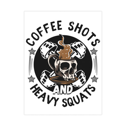 Coffee and Heavy Squats Matte Posters