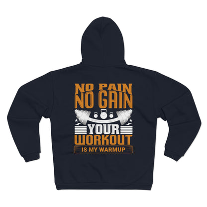 No Pain No Gain Unisex Hooded Zip Sweatshirt - Workout Motivation