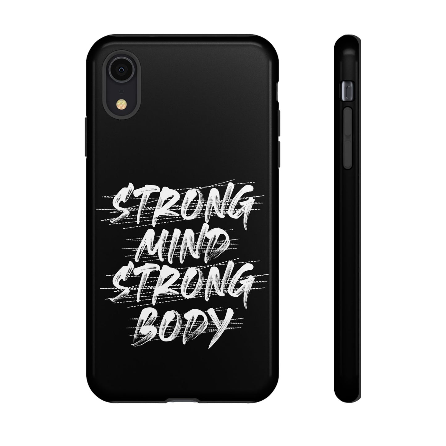 Motivational Phone Case - Strong Mind Strong Body