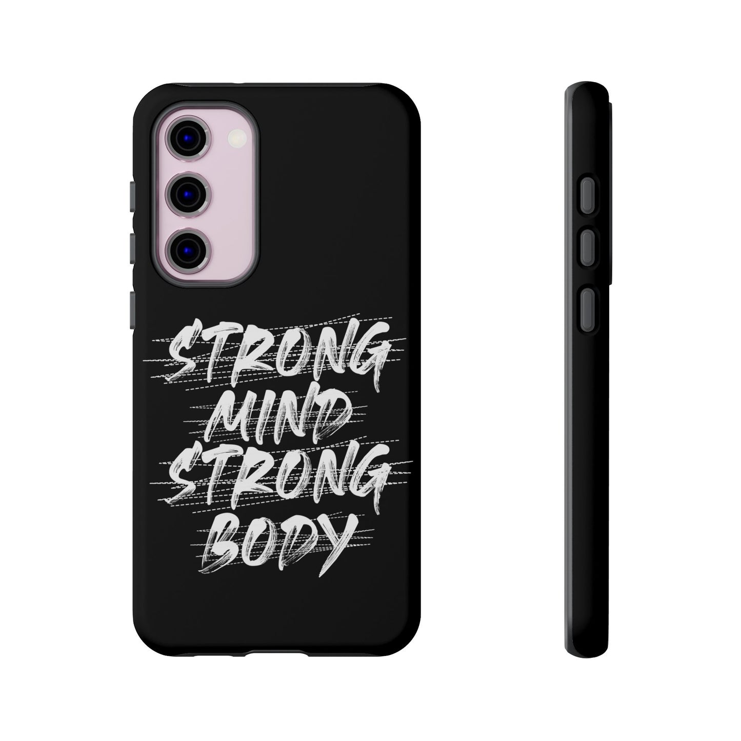 Motivational Phone Case - Strong Mind Strong Body