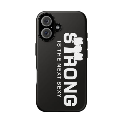 Strong is the Next Sexy Phone Case - Tough Cases for Fitness Enthusiasts