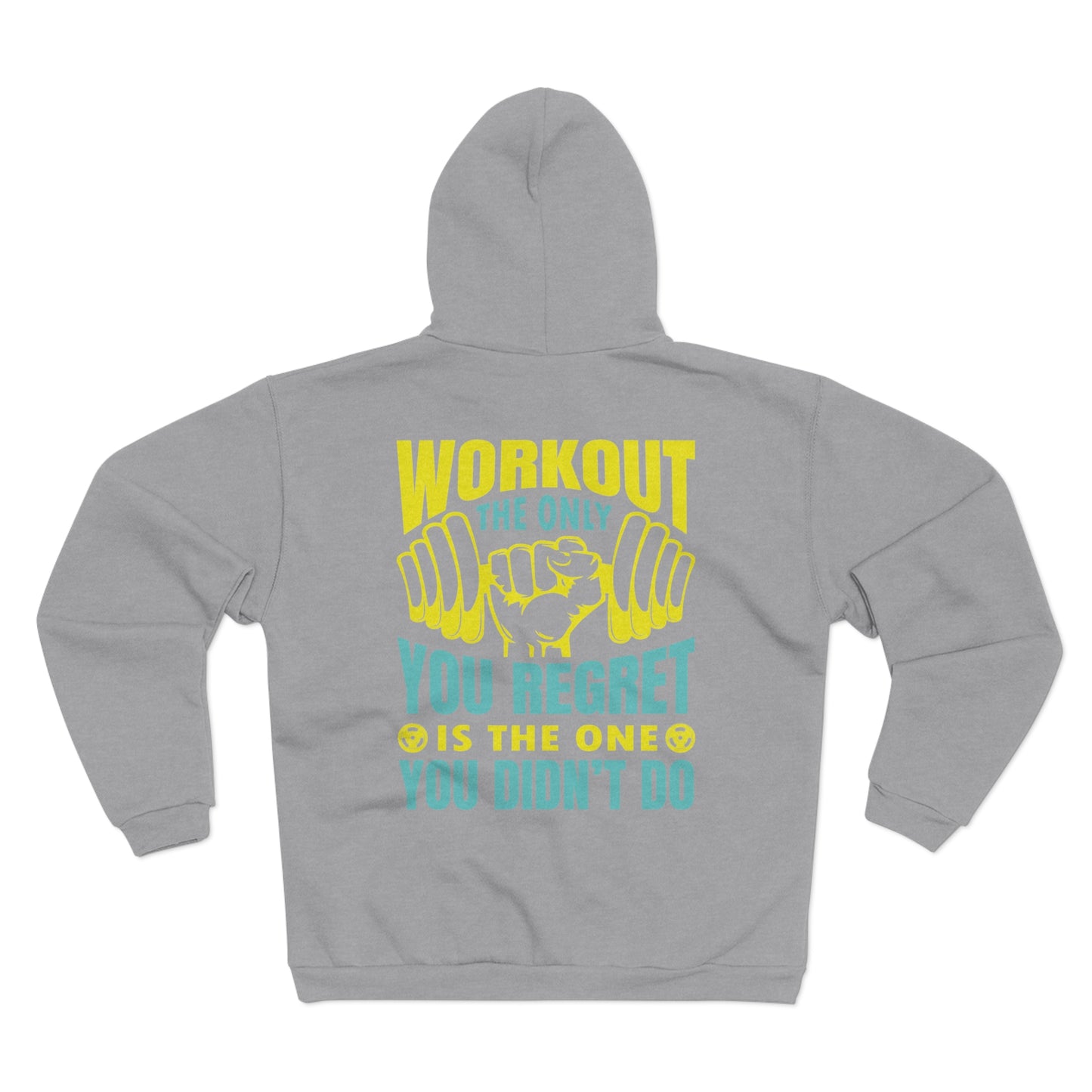 Motivational Workout Zip Hoodie - "Workout: The Only You Regret Is the One You Didn't Do"