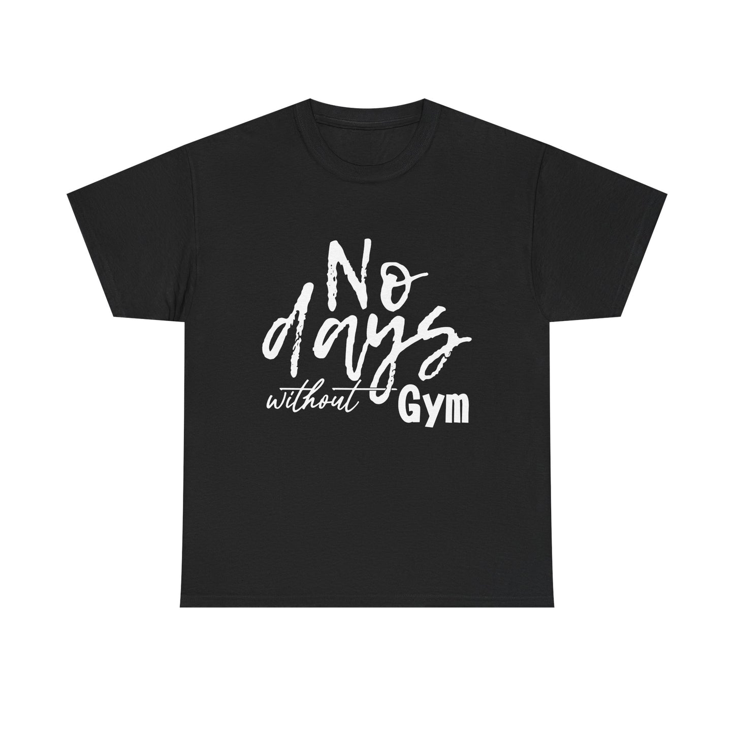 Motivational Gym Tee – No Days Without Gym – Unisex Heavy Cotton Apparel