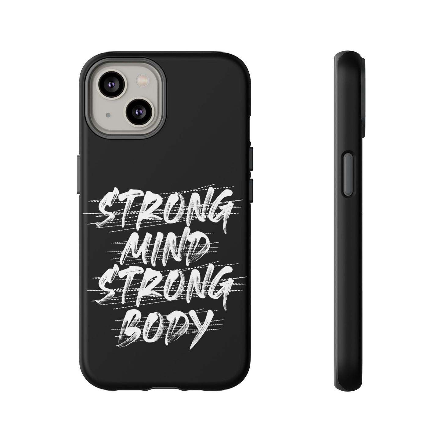 Motivational Phone Case - Strong Mind Strong Body