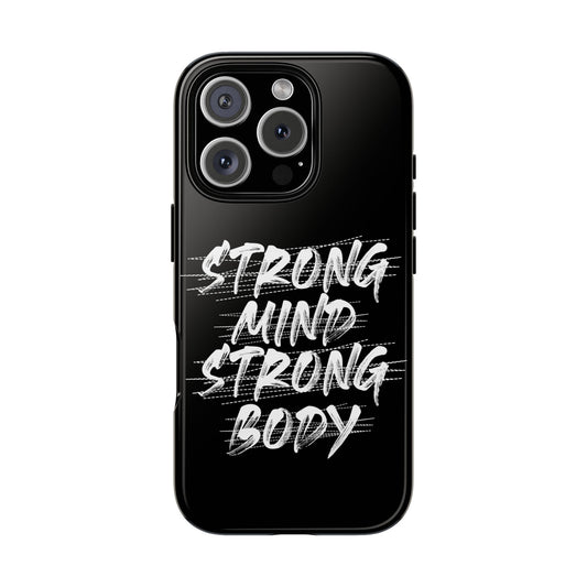 Motivational Phone Case - Strong Mind Strong Body