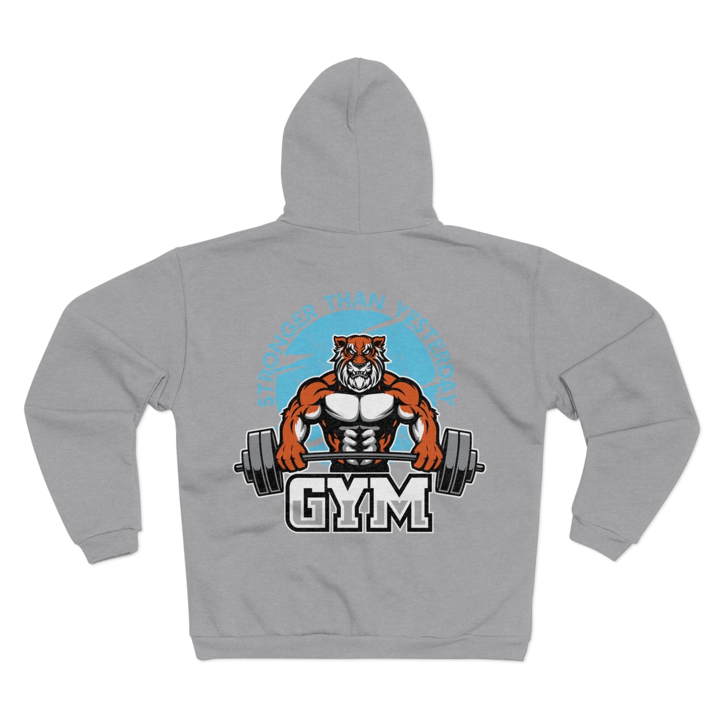 Stronger Than Yesterday Gym Hoodie - Unisex Hooded Zip Sweatshirt for Fitness Enthusiasts