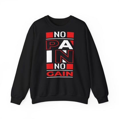 No Pain No Gain Crewneck Sweatshirt - Motivational Workout Apparel