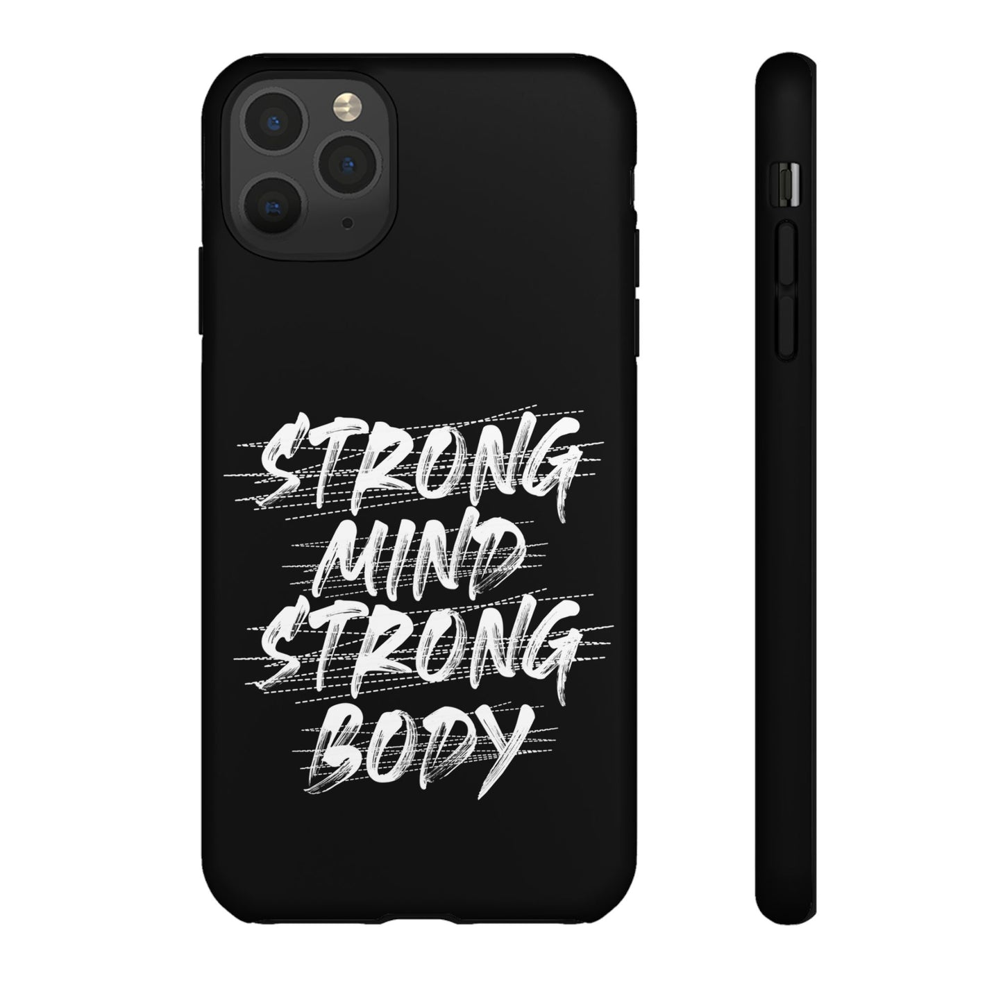 Motivational Phone Case - Strong Mind Strong Body