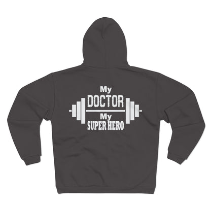 My Doctor, My Superhero Unisex Hooded Zip Sweatshirt - Perfect Gift for Healthcare Heroes