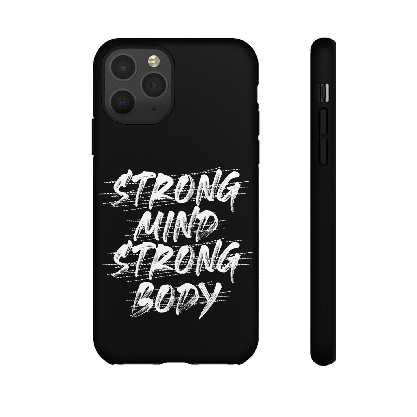 Motivational Phone Case - Strong Mind Strong Body